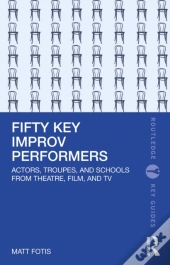 Fifty Key Improv Performers