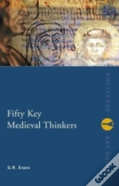 Fifty Key Medieval Thinkers