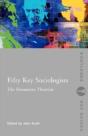 Fifty Key Sociologists: The Formative Theorists - Preview