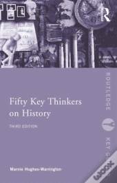 Fifty Key Thinkers On History