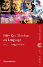 Fifty Key Thinkers On Language And Linguistics - Preview
