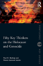 Fifty Key Thinkers On The Holocaust And Genocide - Preview