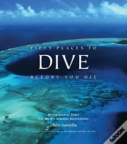 Capa do artigo Fifty Places To Dive Before You Die: Diving Experts Share The World'S Greatest Destinations
