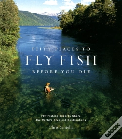Capa do artigo Fifty Places To Fly Fish Before You Die