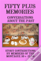 Fifty Plus Memories