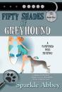Fifty Shades Of Greyhound - Preview