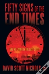 Fifty Signs Of The End Times