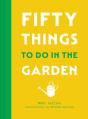 Fifty Things To Do In The Garden - Preview