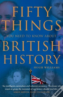 Capa do artigo Fifty Things You Need To Know About British History