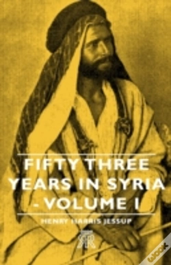 Capa do artigo Fifty Three Years In Syria - Volume I