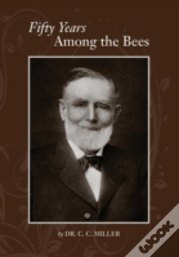 Fifty Years Among Bees