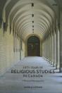 Fifty Years Of Religious Studies In Canada - Preview
