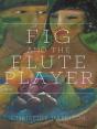 Fig And The Flute Player - Preview