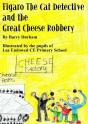 Figaro The Cat Detective And The Great Cheese Robbery - Preview