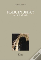 Capa do artigo Figeac-En-Quercy, Un Désir De Ville