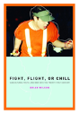 Fight, Flight, Or Chill - Preview