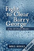 Fight To Clear Barry George