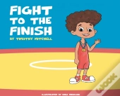 Fight To The Finish