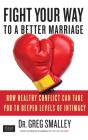 Fight Your Way To A Better Marriage - Preview
