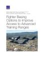 Fighter Basing Options To Improve Access To Advanced Training Ranges - Preview