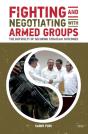 Fighting And Negotiating With Armed Groups - Preview