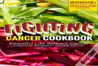 Fighting Cancer Cookbook