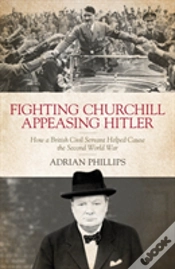 Capa do artigo Fighting Churchill, Appeasing Hitler