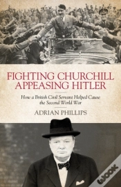Capa do artigo Fighting Churchill, Appeasing Hitler