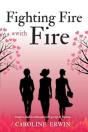 Fighting Fire With Fire - Preview