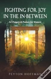 Fighting For Joy In The In-Between