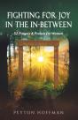 Fighting For Joy In The In-Between - Preview