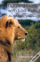 Fighting Lions With Loo Rolls: An Africa