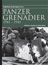 Fighting Techniques Of A Panzergrenadier