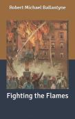 Fighting The Flames