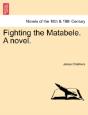 Fighting The Matabele. A Novel. - Preview