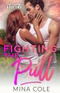 Fighting The Pull (Oak Springs Book 2) - Preview