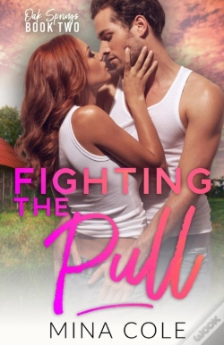 Capa do artigo Fighting The Pull (Oak Springs Book 2)