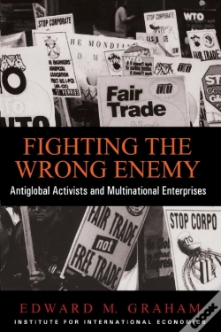 Capa do artigo Fighting The Wrong Enemy Â€“ Antiglobal Activists And Multinational Enterprises