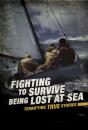 Fighting To Survive Being Lost At Sea - Preview