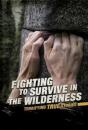 Fighting To Survive In The Wilderne - Preview