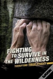 Fighting To Survive In The Wilderne