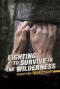 Fighting To Survive In The Wilderness - Preview