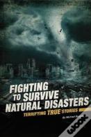 Fighting To Survive Natural Disasters