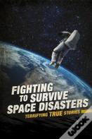 Fighting To Survive Space Disasters