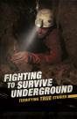 Fighting To Survive Underground - Preview
