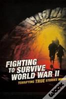 Fighting To Survive World War Ii