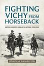 Fighting Vichy From Horseback - Preview
