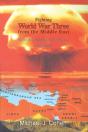 Fighting World War Three From The Middle East - Preview
