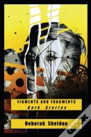 Figments And Fragments