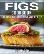 Figs Cookbook - Preview